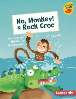 No, Monkey! & Rock Croc - Dale, Katie