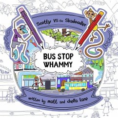Scotty vs The Skadoodler: Bus Stop Whammy - Lane, Matt and Chella
