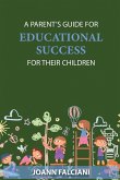A Parent's Guide for Educational Success for Their Children