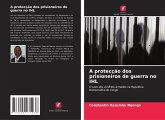 A protecção dos prisioneiros de guerra no IHL