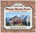 Montana Historic Places on the National Register: From Banks and Barns to Bridges and Battlefields