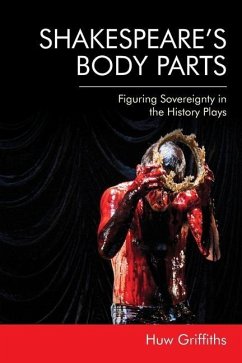 Shakespeare'S Body Parts - Griffiths, Huw