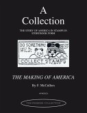 A Collection - the Story of America in Stamps in Storybook Form: The Making of America
