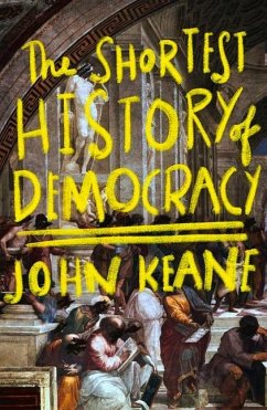 Una Breve Historia de la Democracia - Keane, John