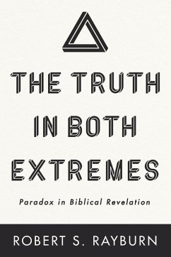 The Truth in Both Extremes - Rayburn, Robert S.