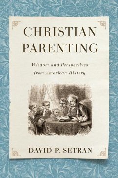 Christian Parenting - Setran, David P