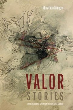 Valor: Stories - Mungan, Murathan
