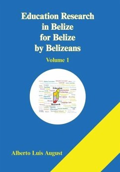Education Research in Belize for Belize by Belizeans - August, Alberto Luis