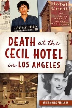 Death at the Cecil Hotel in Los Angeles - Perelman, Dale Richard