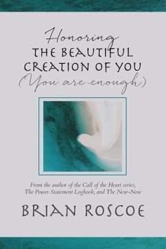 Honoring the Beautiful Creation of You - Roscoe, Brian