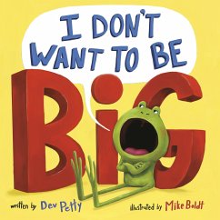 I Don't Want to Be Big - Petty, Dev