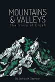 Mountains and Valleys: The Story of Elijah