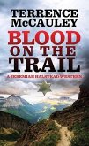 Blood on the Trail: A Jeremiah Halstead Western