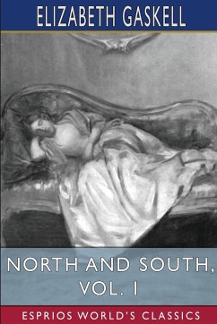 North and South, Vol. 1 (Esprios Classics) - Gaskell, Elizabeth