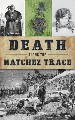 Death Along the Natchez Trace - Foreman, Josh; Starrett, Ryan