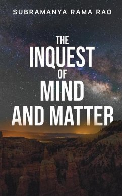 The Inquest of Mind and Matter - Subramanya Rama Rao