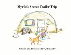 Myrtle's Secret Trailer Trip: Volume 1