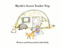 Myrtle's Secret Trailer Trip: Volume 1 - Kelly, Julia