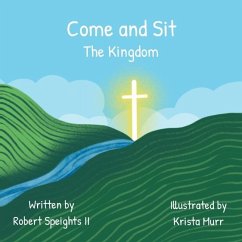 Come and Sit: The Kingdom - Speights, Robert