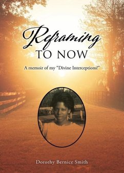 Reframing To Now: A memoir of my 