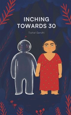 Inching Towards 30 - Gandhi, Toshal