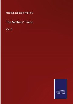 The Mothers' Friend - Walford, Hodder Jackson