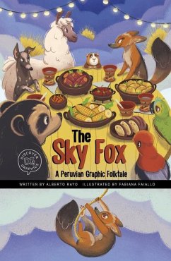 The Sky Fox: A Peruvian Graphic Folktale - Rayo, Alberto