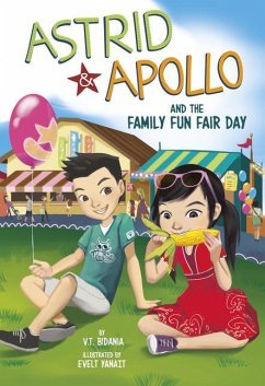 Astrid and Apollo and the Family Fun Fair Day - Bidania, V. T.
