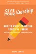 Give Your Worship: How To Write... - Bild 1