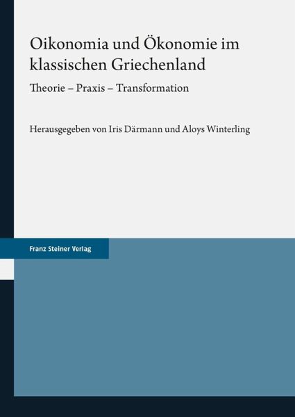 Oikonomia und Ökonomie im klassischen Griechenland (eBook, PDF)