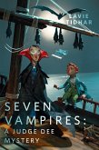 Seven Vampires: A Judge Dee Mystery (eBook, ePUB)
