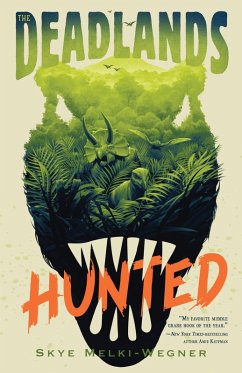 The Deadlands: Hunted (eBook, ePUB) - Melki-Wegner, Skye