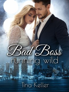 Bad Boss running wild (eBook, ePUB) - Keller, Tina