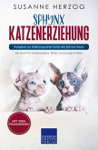 Sphynx Katzenerziehung - Ratgeber zur Erziehung einer Katze der Sphynx Rasse (eBook, ePUB)