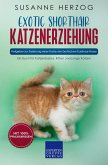 Exotic Shorthair Katzenerziehung - Ratgeber zur Erziehung einer Katze der Exotischen Kurzhaar Rasse (eBook, ePUB)