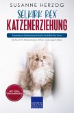 Selkirk Rex Katzenerziehung - Ratgeber zur Erziehung einer Katze der Selkirk Rex Rasse (eBook, ePUB)