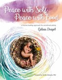 Peace with Self, Peace with Food - A Trauma Healing Approach for Emotional Eating (eBook, ePUB)