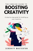 The Concise Guide to Boosting Creativity (Concise Guide Series, #1) (eBook, ePUB)
