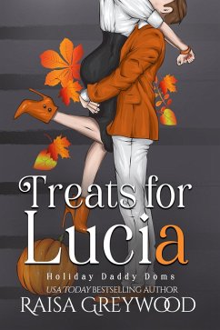 Treats for Lucia (Holiday Daddy Doms, #3) (eBook, ePUB) - Greywood, Raisa