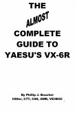 The Almost Complete Guide to Yaesu's VX-6R (eBook, ePUB)