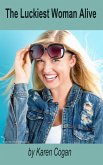 The Luckiest Woman Alive (eBook, ePUB) The Luckiest Woman Alive (eBook, ePUB)