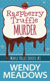 Raspberry Truffle Murder (Maple Hills Cozy Mystery, #1) (eBook, ePUB)