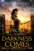 From the Darkness Comes (The Darkness in the Midst, #1) (eBook, ePUB)