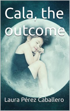 Cover Cala, the outcome (Cala and Yuma, #4) (eBook, ePUB)