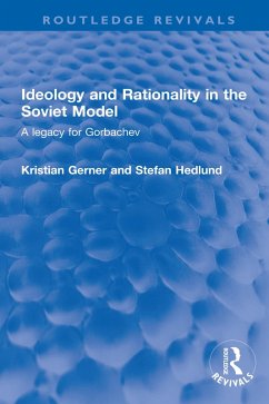 Ideology and Rationality in the Soviet Model (eBook, ePUB) - Gerner, Kristian; Hedlund, Stefan