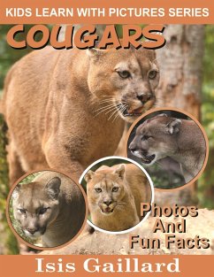 Cover Cougars Photos and Fun Facts for Kids (Kids Learn With Pictures, #40) (eBook, ePUB)