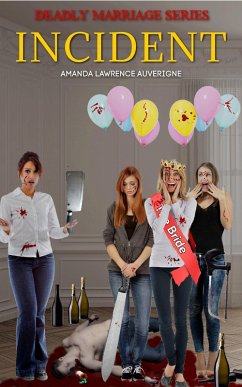 Incident (Deadly Marriage Series, #5) (eBook, ePUB) - Auverigne, Amanda Lawrence