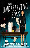 The Undeserving Boss (eBook, ePUB) The Undeserving Boss (eBook, ePUB)