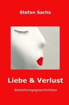 Liebe & Verlust - Sachs, Stefan