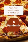 How's Your Mental Health In The Middle Of A Pandemic (eBook, ePUB)